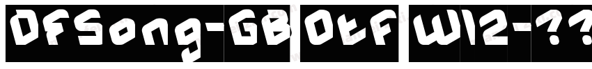 DFSong-GB Otf W12字体转换